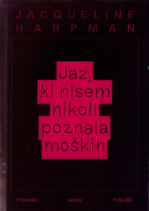 Jaz Ki Nisem Nikoli Poznala Moskih
