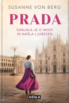 Naslovnica knjige: Prada : sanjala je o modi in na&scaron;la ljubezen